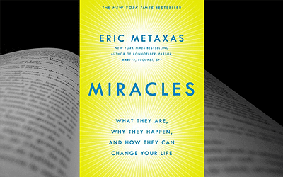‘Miracles’ by Eric Metaxas