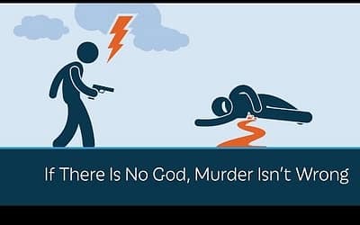 If there is no God, murder isn’t wrong!